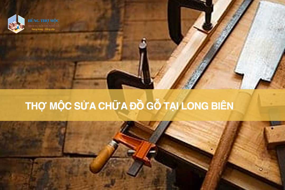 Thợ mộc sửa đồ gỗ tại Long Biên